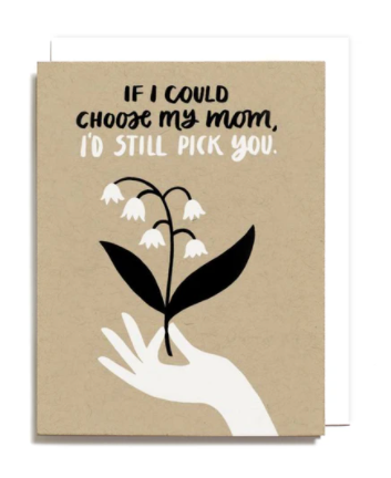 I'd Still Pick You Mom